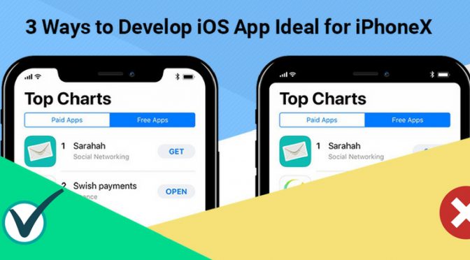 3 Ways to Develop iOS App Ideal for iPhone X
