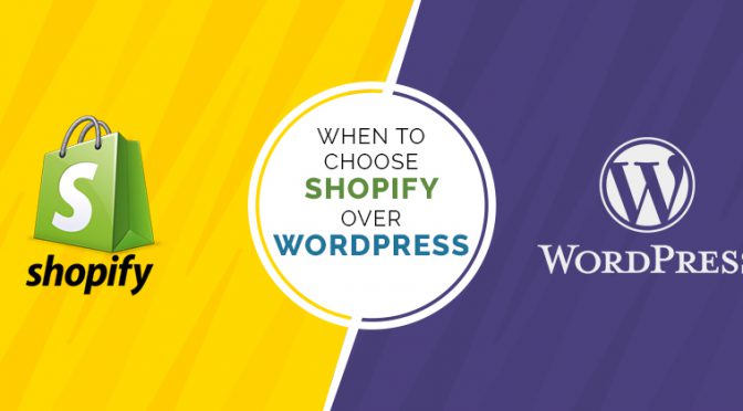 When to Choose WordPress Over Shopify (Quick Guide)