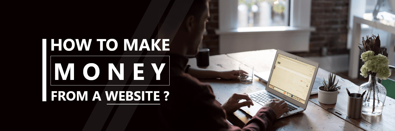 How to Make Money From a Website?