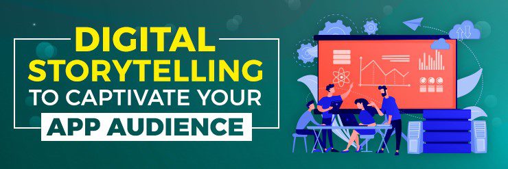 Digital marketing to captivate your app audience