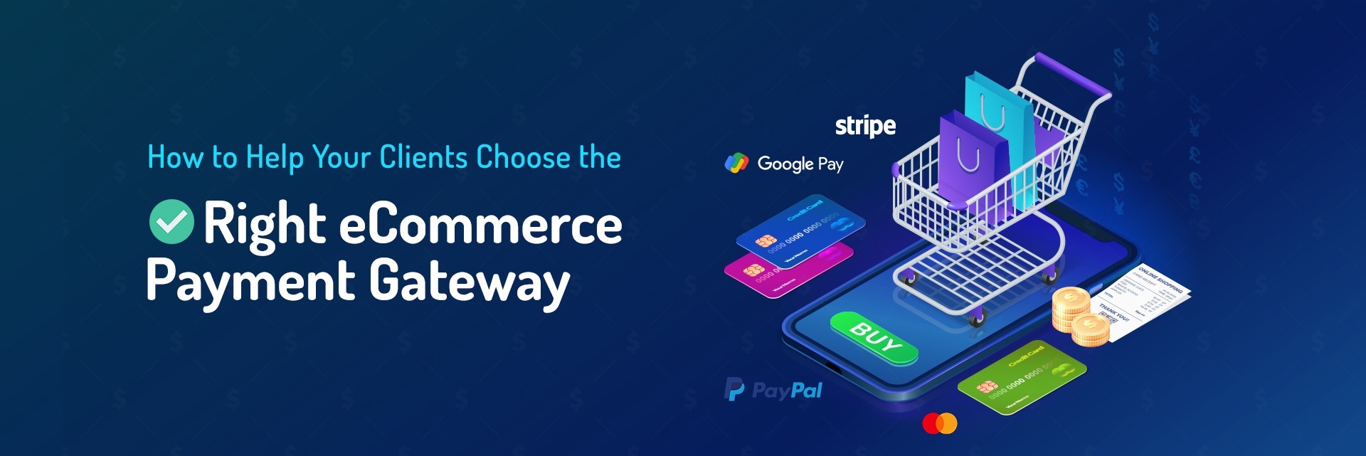 How to Help Your Clients Choose the Right eCommerce Payment Gateway?