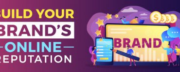 How to Build Your Brand's Online Reputation