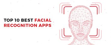 Best Facial Recognition Applications