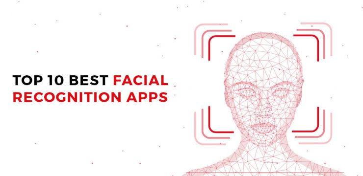 Best Facial Recognition Applications