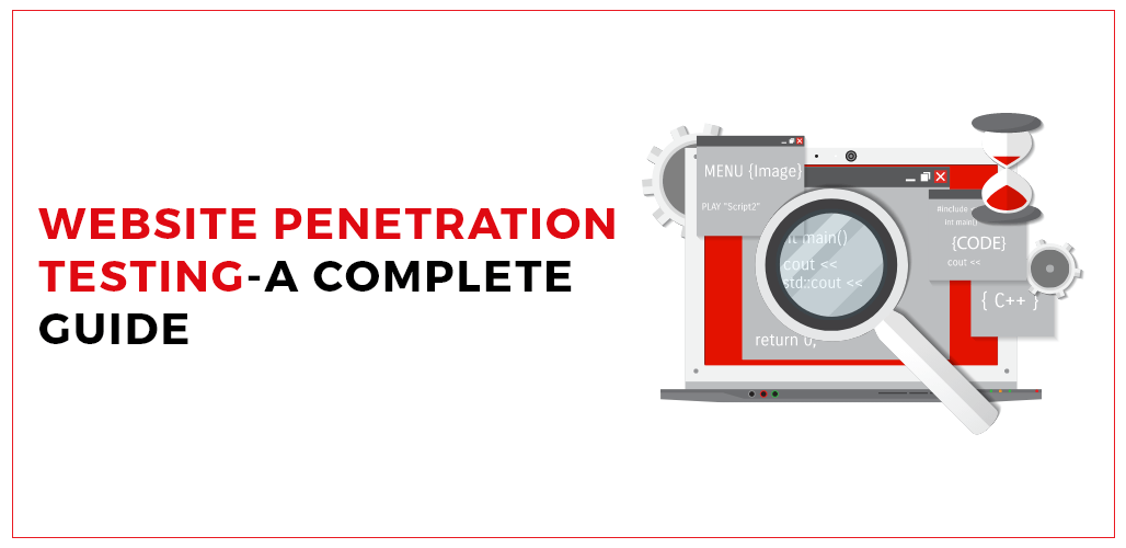 Website Penetration Testing- A Complete Guide