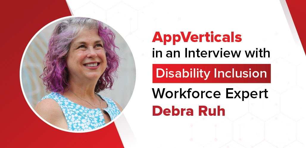 AppVerticals in an Interview with Disability Inclusion Expert Debra Ruh