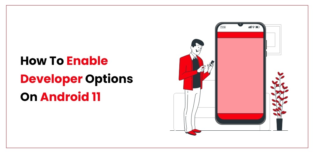 How to Enable The Developer Options on Android 11