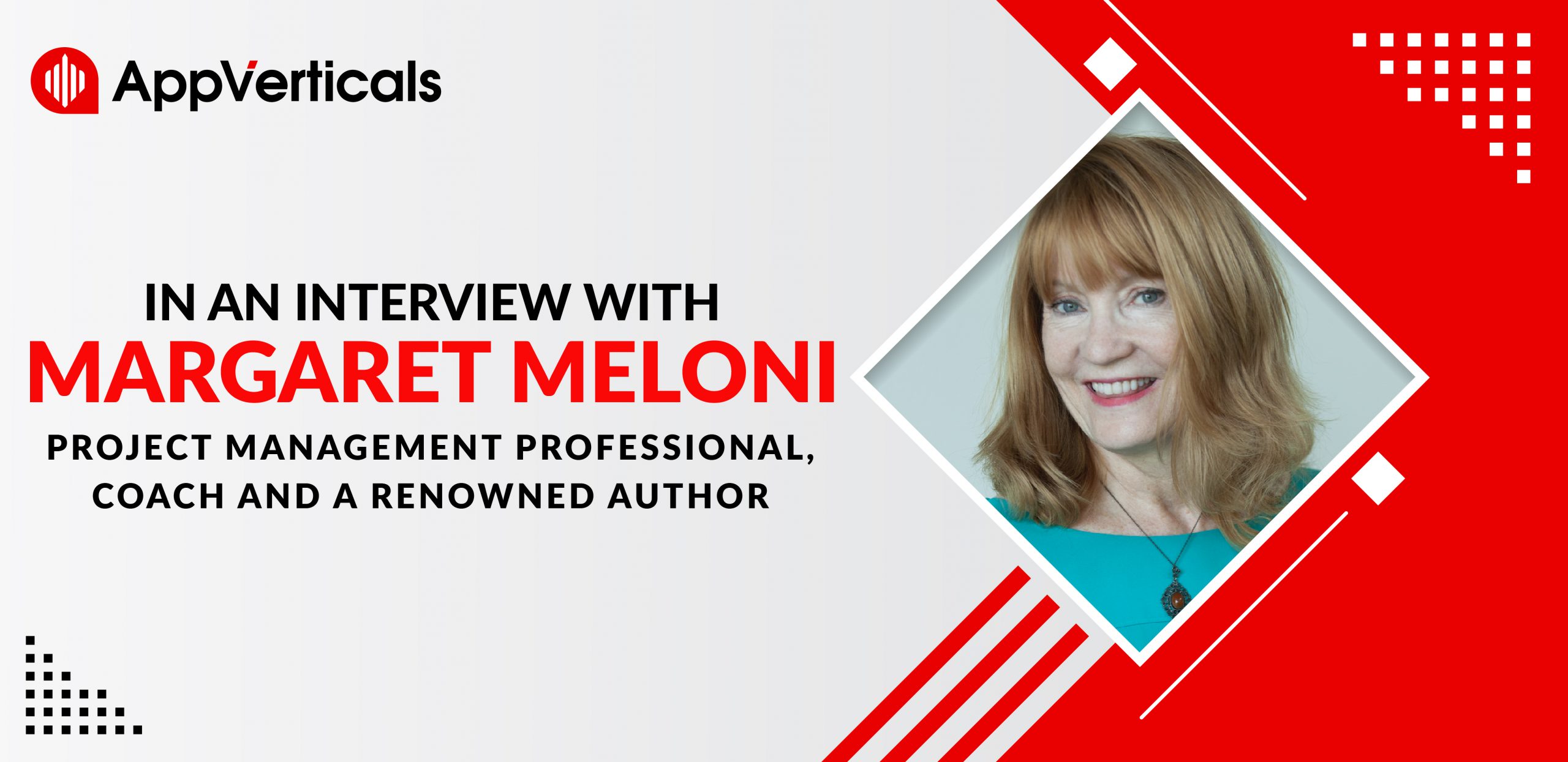 AppVerticals in an Interview With Project Management Professional and a Renowned Author Margaret Meloni