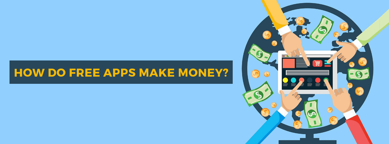 How do free apps make money?