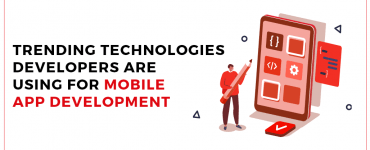 Technologies Developers are Using For Mobile App Development