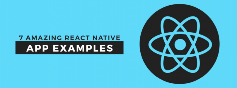 7 Amazing React Native App Examples