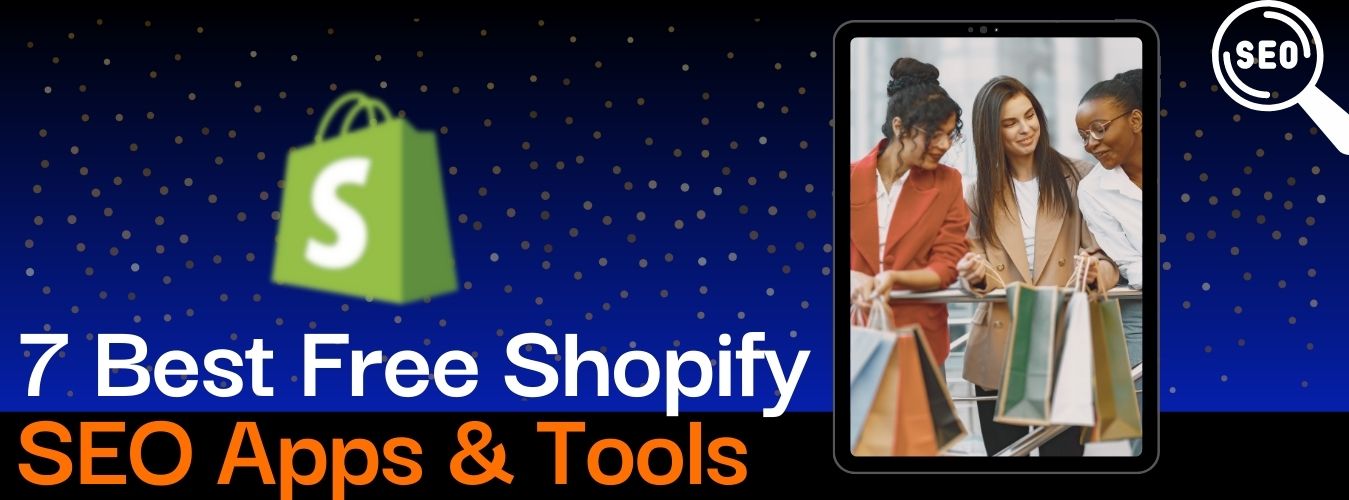 7 Best Free Shopify SEO Apps & Tools