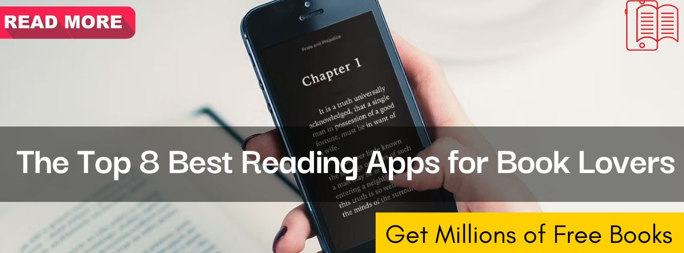 The Top 8 Best Reading Apps for Book Lovers: Get Millions of Free Books