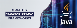 7 Must-Try JavaScript MVC Frameworks - AppVerticals