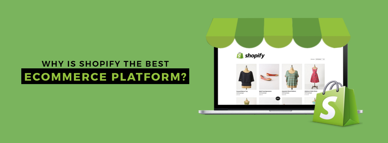 Why is Shopify the Best eCommerce Platform?