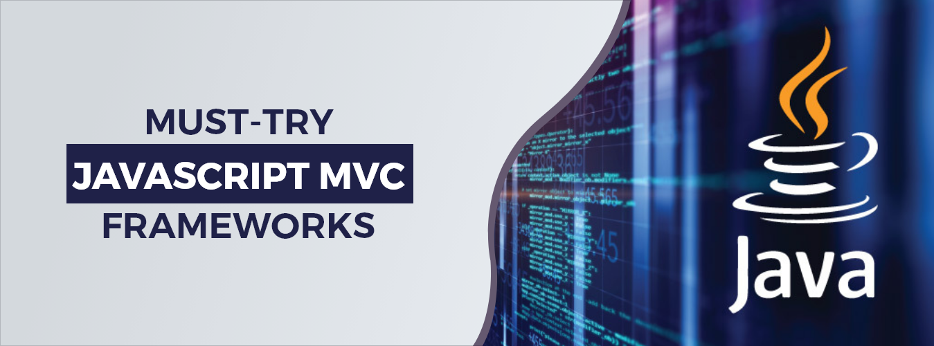 7 Must-Try JavaScript MVC Frameworks