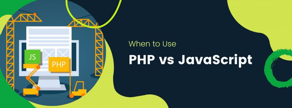 PHP vs JavaScript: When to Use