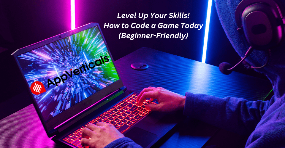 Level Up Your Skills: How to Code a Game Today (Beginner-Friendly)