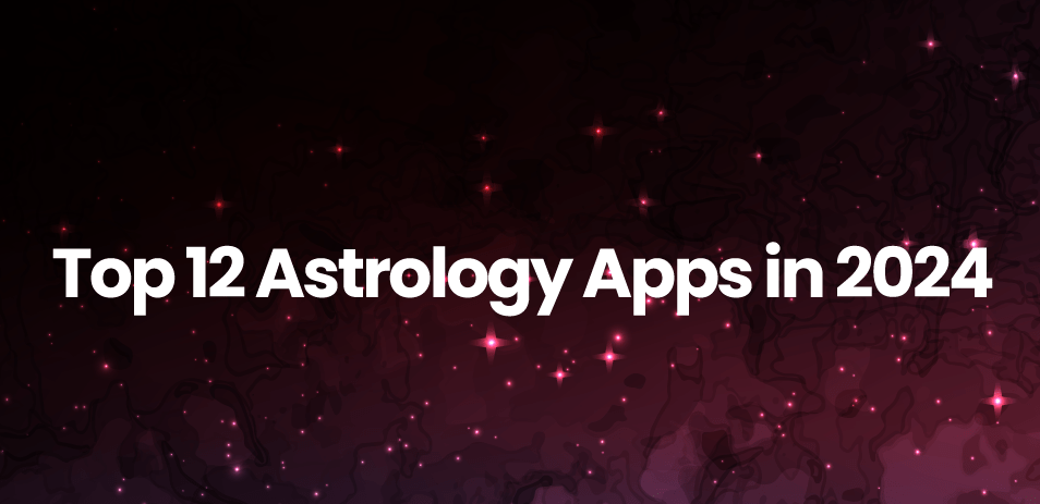Cosmic Connections Exploring the Top 12 Astrology Apps of the Year