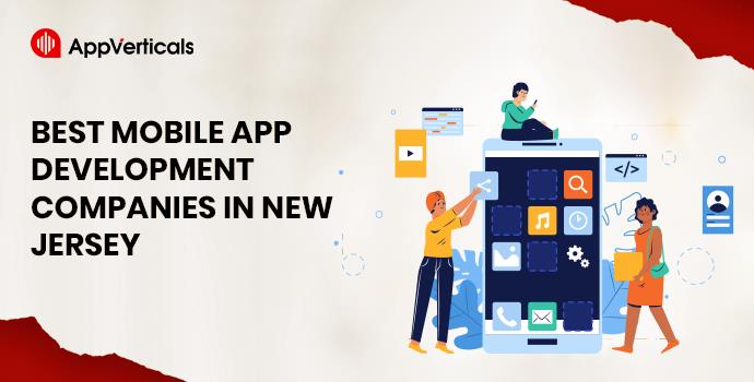 Best Mobile App Development Companies in New Jersey (2025 Guide)
